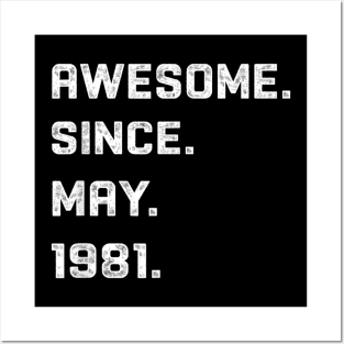 39 Years Awesome 39th Birthday Born May 1981 Best Gift Posters and Art